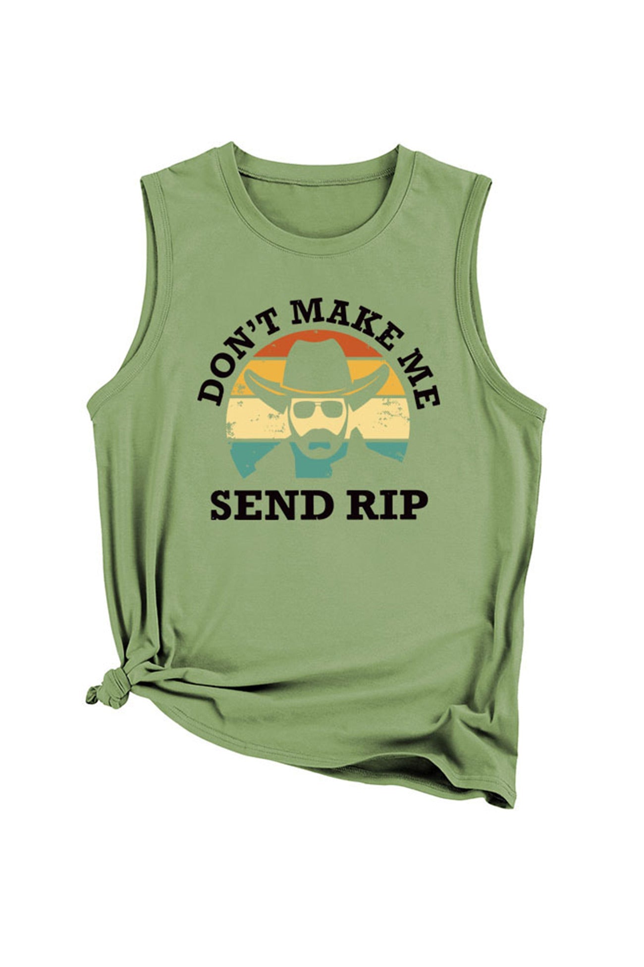 Don't Make Me Send Rip Printed Sleeveless T-shirt