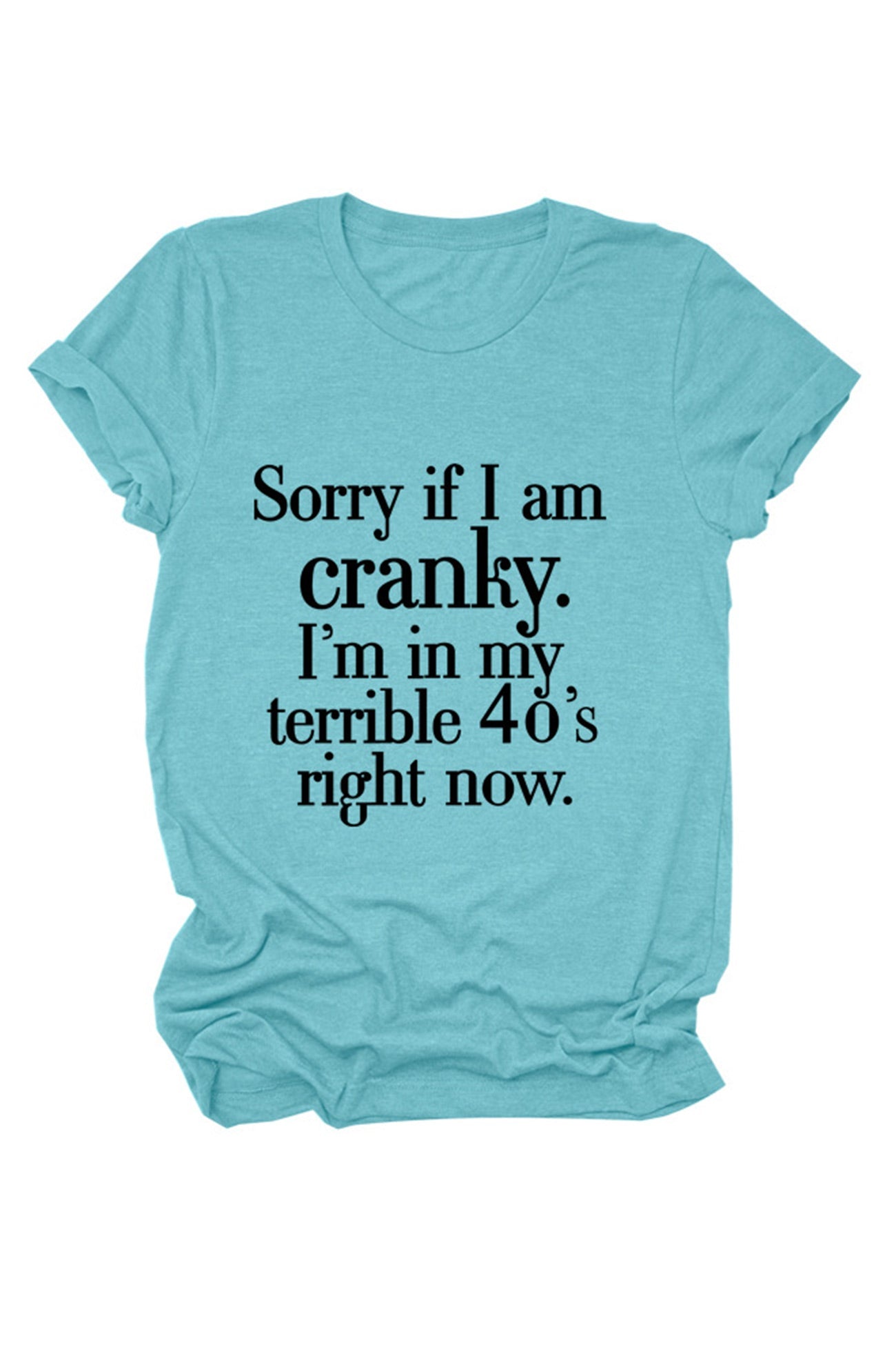 Sorry If I Am Cranky Printed T-shirt