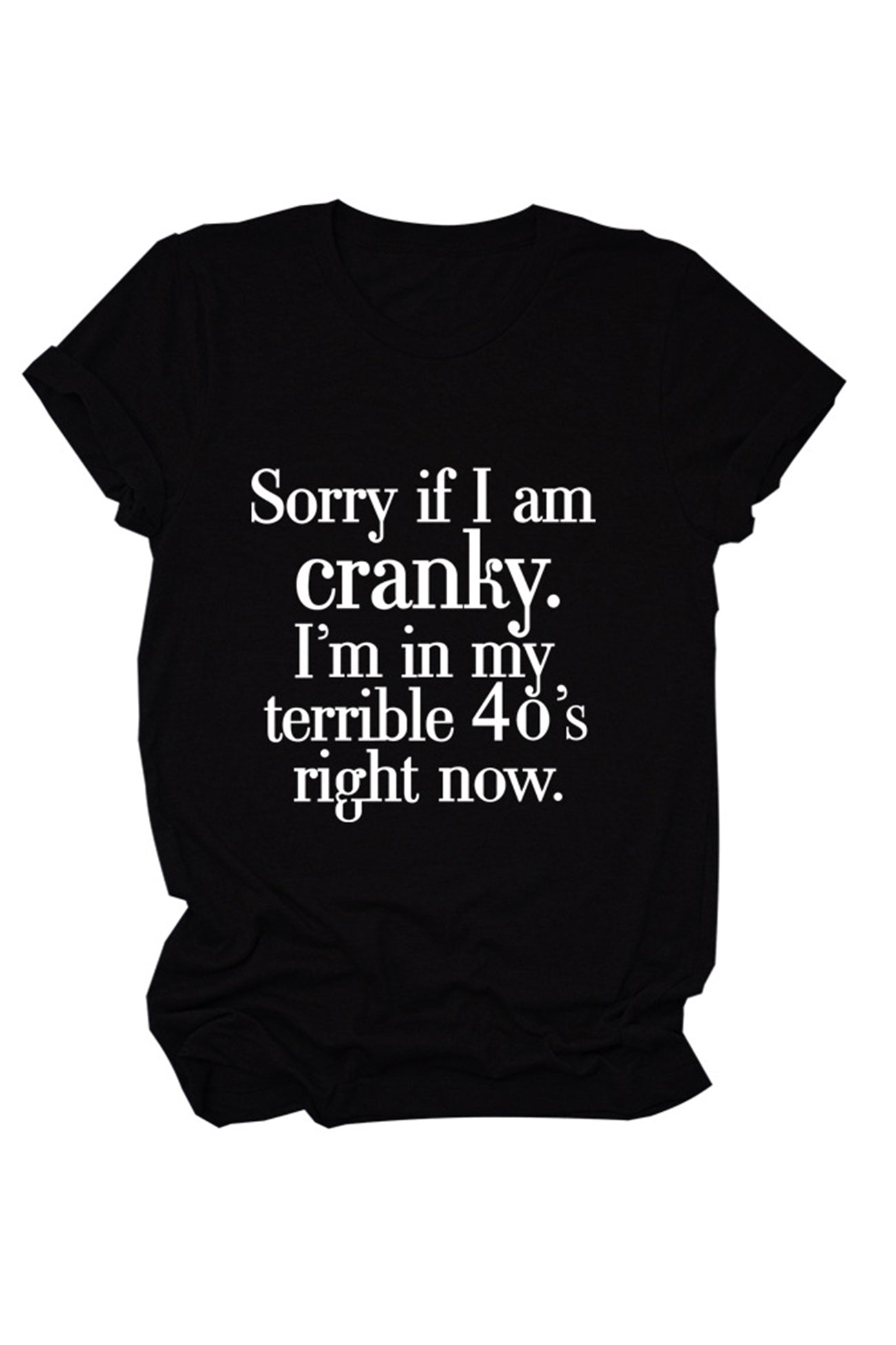 Sorry If I Am Cranky Printed T-shirt