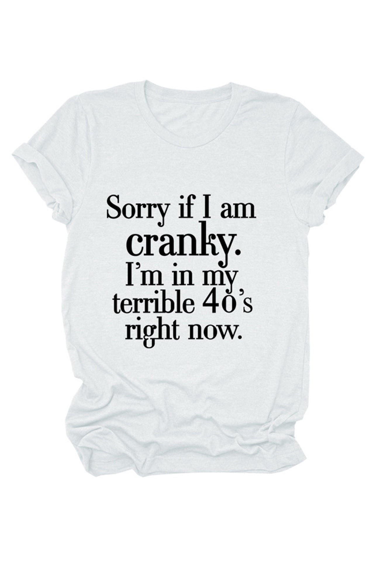 Sorry If I Am Cranky Printed T-shirt